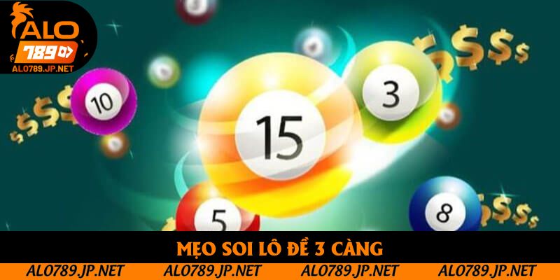 Mẹo Soi Lô Đề 3 Càng – Kinh Nghiệm Vàng Từ Cao Thủ Lô Đề Lâu Năm 1 Mẹo Soi Lô Đề 3 Càng – Cách Đọc Cầu Và Chọn Số Cực Chuẩn